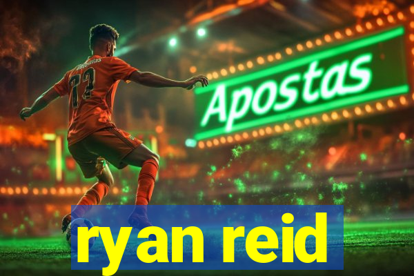 ryan reid